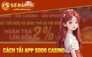Cách tải app Sodo Casino