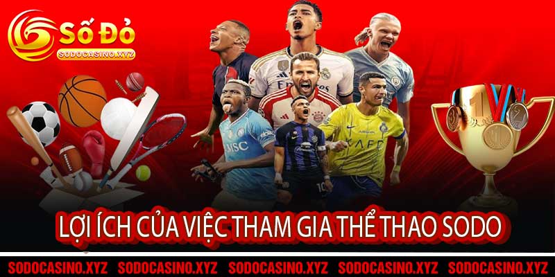 Lợi Ích Của Việc Tham Gia Thể Thao Sodo