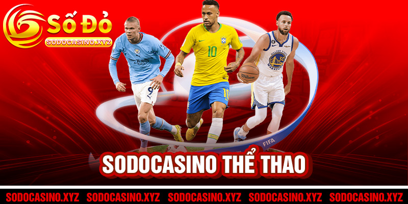 Thể Thao Sodo – Trải Nghiệm Hấp Dẫn Mọi Giải Đấu 2026
